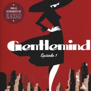 Gentlemind - Tome 1. Roman graphique sur le rêve américain au féminin.
