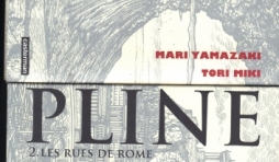 Pline, Tome 1 et 2 par Yamazaki chez Casterman