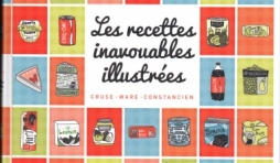 Recettes inavouables illustrées, dans la collection Tapas Guides