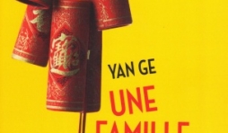 Une famille explosive, de Yan GE, chez La Presse de la Cité