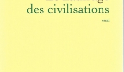 Le naufrage des civilisations - Prix Aujourd'hui 2019. Par Amin Maalouf
