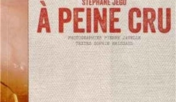 Livre "A peine cru" de Stephane Jego