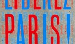 Liberez Paris de Michel Lefebvre et Claude Maire   Editions La Martiniere.
