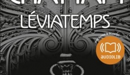 LEVIATEMPS de Maxime Chattam – Editions Audiolib.